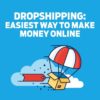 How to Make Money Online Through Drop Shipping & E-Commerce Sites?