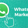 How to do WhatsApp Marketing in 2020? – Definitive Guide